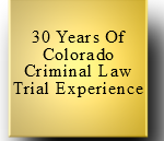 Colorado Experienced Criminal Defense 